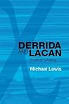 Derrida and Lacan: Another Writing