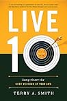 Live Ten: Jump-Start the Best Version of Your Life