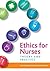 Ethics for Nurses:: Theory ...