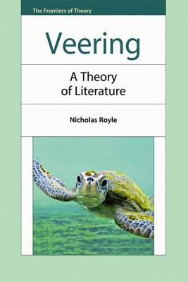 Veering: A Theory of Literature