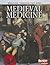 Medieval Medicine (Medicine Through the Ages)