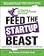 Feed the Startup Beast: A 7...