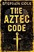 The Aztec Code by Stephen Cole