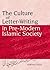 The Culture of Letter-Writing in Pre-Modern Islamic Society