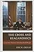 The Cross and Reaganomics: Conservative Christians Defending Ronald Reagan