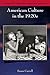 American Culture in the 1920s (Twentieth-Century American Culture)