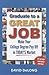 Graduate to a Great Job by David Delong