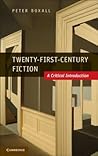 Twenty-First-Century Fiction: A Critical Introduction Twenty-First-Century Fiction: A Critical Introduction