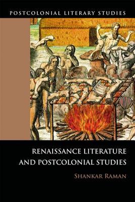 Renaissance Literatures and Postcolonial Studies (Postcolonial Literary Studies)