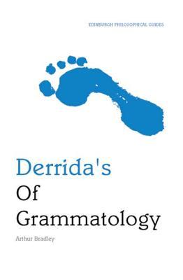 Derrida's Of Grammatology: An Edinburgh Philosophical Guide (Paperback)