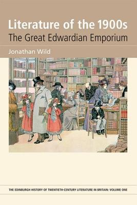 Literature of the 1900s: The Great Edwardian Emporium