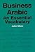 Business Arabic: An Essenti...