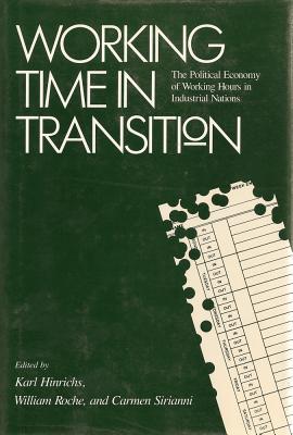 Working Time In Transition (Labor And Social Change)