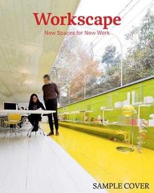 Workscape: New Spaces for New Work