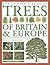 The Complete Book of Trees of Britain & Europe