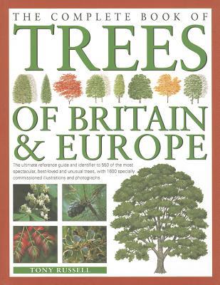 The Complete Book of Trees of Britain & Europe