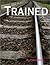 Trained