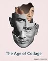 The Age of Collag...