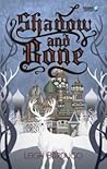 Shadow and Bone by Leigh Bardugo Shadow and Bone by Leigh Bardugo