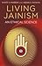 Living Jainism: An Ethical Science