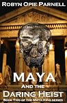 Maya and the Daring Heist Maya and the Daring Heist