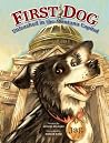 First Dog: Unleashed in the Montana Capitol First Dog: Unleashed in the Montana Capitol