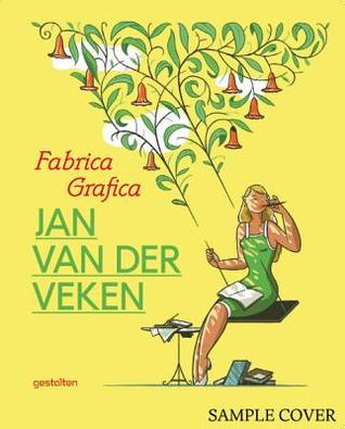 Fabrica Grafica--Jan van der Veken