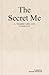 The Secret Me: A Shared Lif...