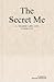 The Secret Me: A Shared Life Log (volume two) (Guided Legacy Journals)