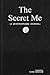 The Secret Me: A Questionnaire Journal 2