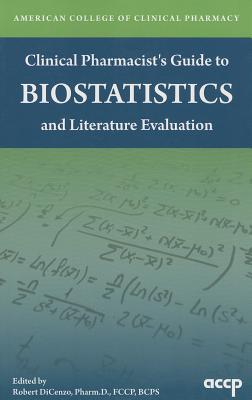 Clinical Pharmacist's Guide to Biostatistics and Literature Evaluation