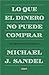 Lo que el dinero no puede comp (Spanish Edition)
