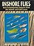 Inshore Flies: Best Contemporary Patterns from the Atlantic and Gulf Coasts