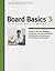 Board Basics 3
