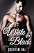 White & Black by Jessie M. White & Black by Jessie M.