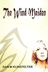 The Wind Maiden by Dan M. Klinefelter