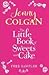 The Little Book of Sweets and Cake A Jenny Colgan Sampler by Jenny Colgan