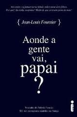 Aonde a gente vai, papai?