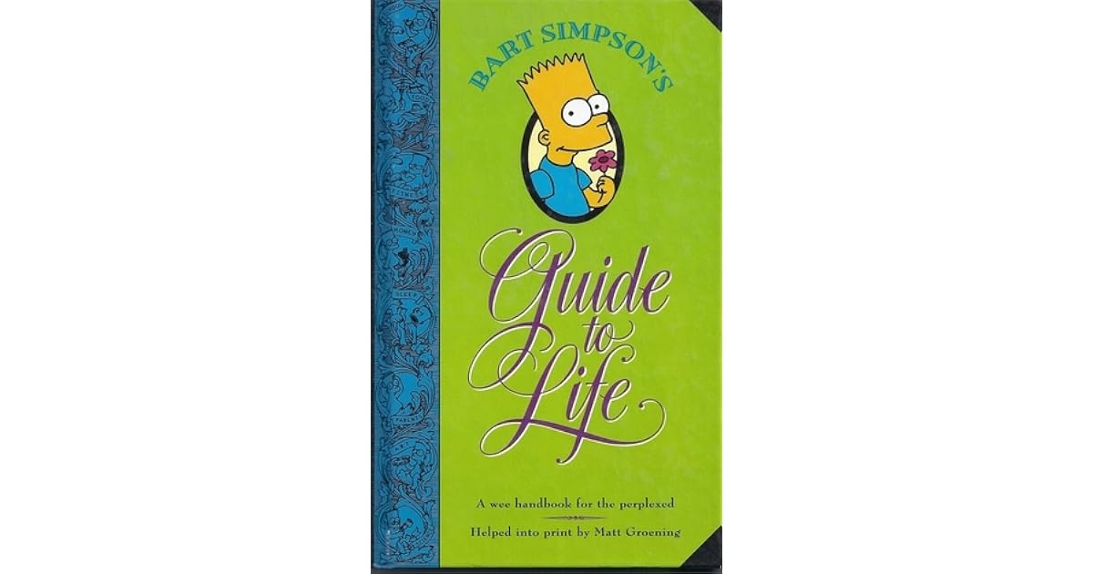 Bart Simpson's Guide To Life By Matt Groening – Hardcover Book, Very Good Condition