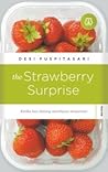 The Strawberry Surprise by Desi Puspitasari