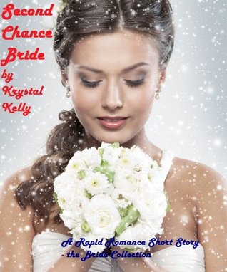 Second Chance Bride (Rapid Romance Short Stories)