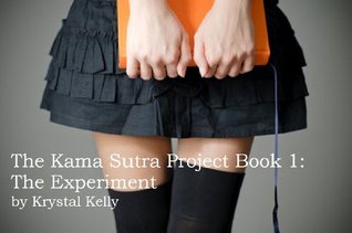 The Kama Sutra Project Book One: The Experiment
