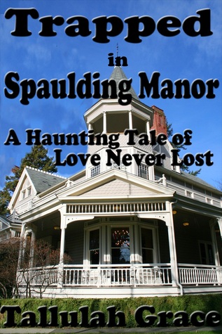Trapped in Spaulding Manor (Kindle Edition)