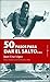 50 pasos para dar el salto...