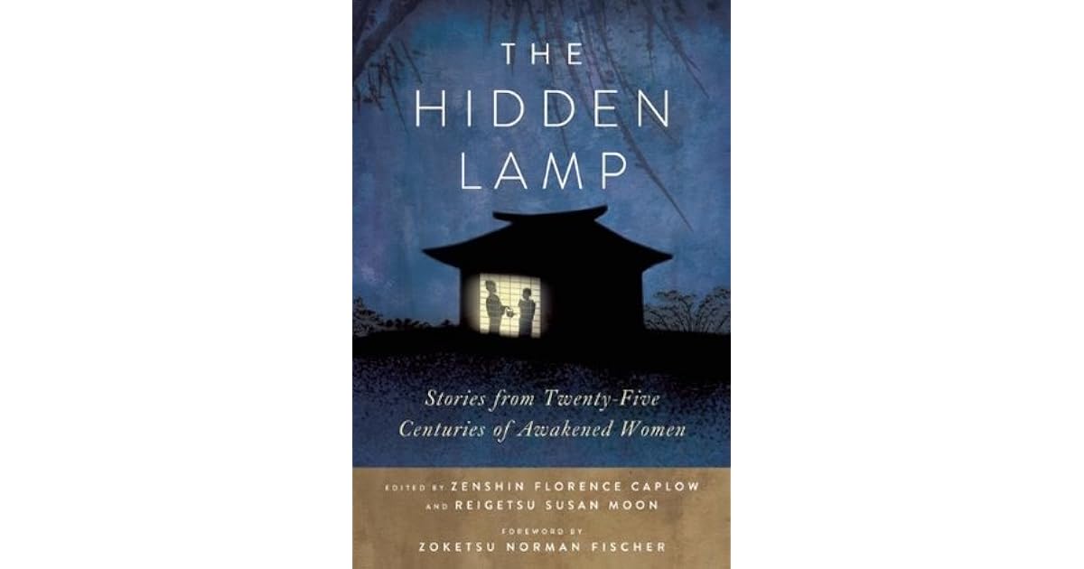 The Hidden Lamp Stories from TwentyFive Centuries of Awakened Women