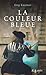 La Couleur Bleue