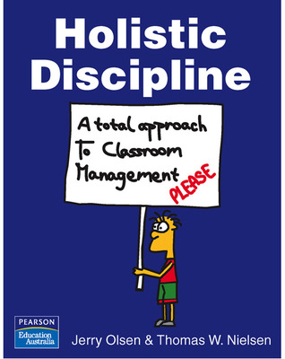 Holistic Discipline: A Total Approach to Classroom Management