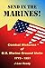Send in the Marines! Combat Histories Of US Marine Ground Uni... by J. Lee Ready