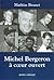 Michel Bergeron À Coeur Ouvert