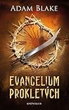 Evangelium prokletých by Adam Blake